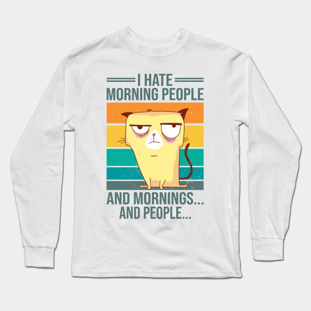 I Hate Morning People And Mornings And People Vintage Cat Long Sleeve T-Shirt by 2P-Design